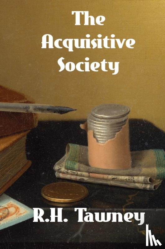 Tawney, R H - The Acquisitive Society
