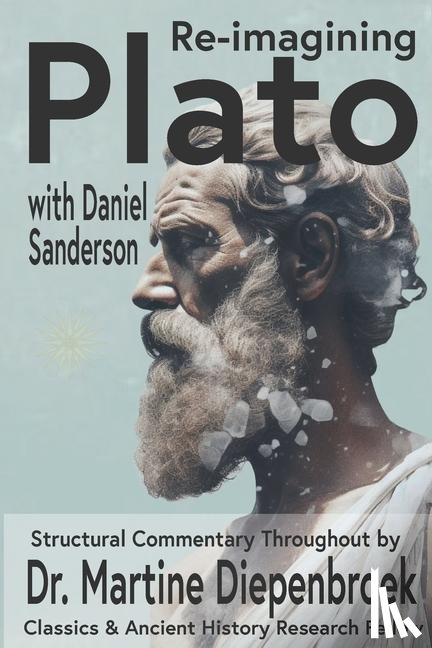 Sanderson, Daniel - Plato Re-Imagined