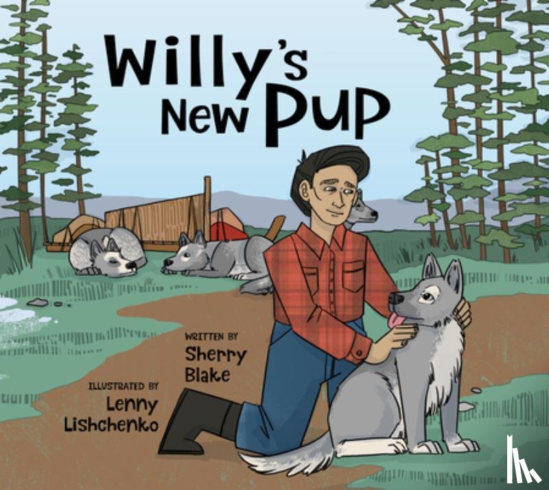 Blake, Sherry - Willy's New Pup: A Story from Labrador
