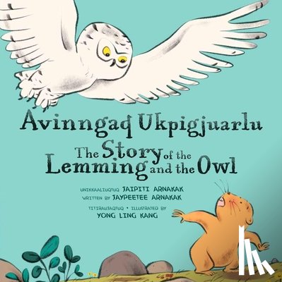 Arnakak, Jaypeetee - The Story of the Lemming and the Owl