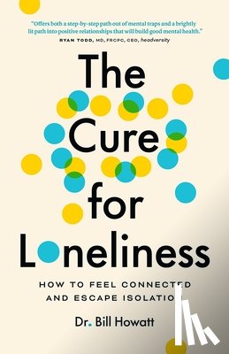 Howatt, Dr. Bill - The Cure for Loneliness