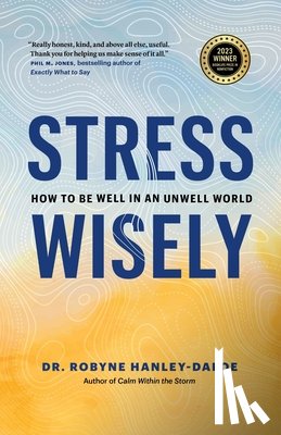 Hanley-Dafoe, Robyne - Stress Wisely