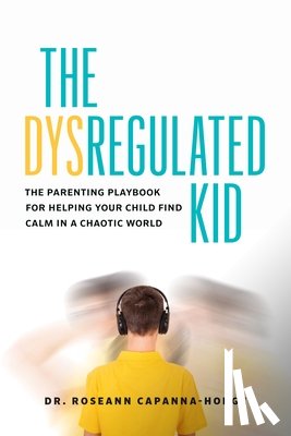 Capanna-Hodge, Dr. Roseann - The Dysregulated Kid