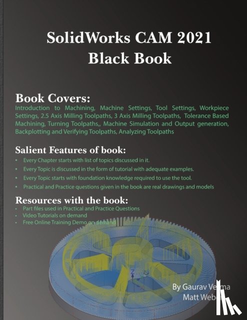 Verma, Gaurav, Weber, Matt - SolidWorks CAM 2021 Black Book