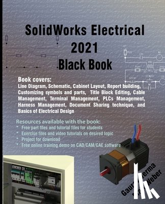 Verma, Gaurav, Weber, Matt - SolidWorks Electrical 2021 Black Book
