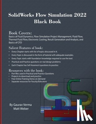 Verma, Gaurav, Weber, Matt - SolidWorks Flow Simulation 2022 Black Book