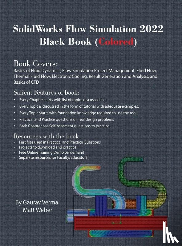 Verma, Gaurav, Weber, Matt - SolidWorks Flow Simulation 2022 Black Book (Colored)