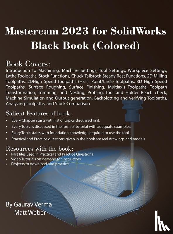 Verma, Gaurav, Weber, Matt - Mastercam 2023 for SolidWorks Black Book (Colored)