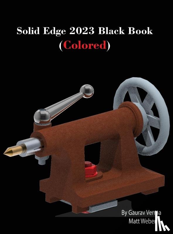 Verma, Gaurav, Weber, Matt - Solid Edge 2023 Black Book