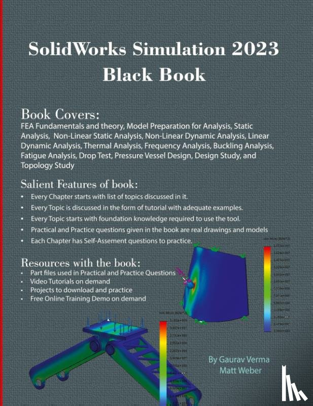 Verma, Gaurav, Weber, Matt - SolidWorks Simulation 2023 Black Book