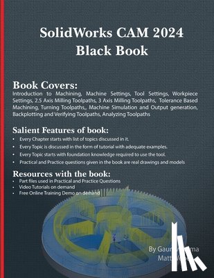 Verma, Gaurav, Weber, Matt - SolidWorks CAM 2024 Black Book