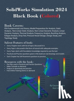 Verma, Gaurav, Weber, Matt - SolidWorks Simulation 2024 Black Book