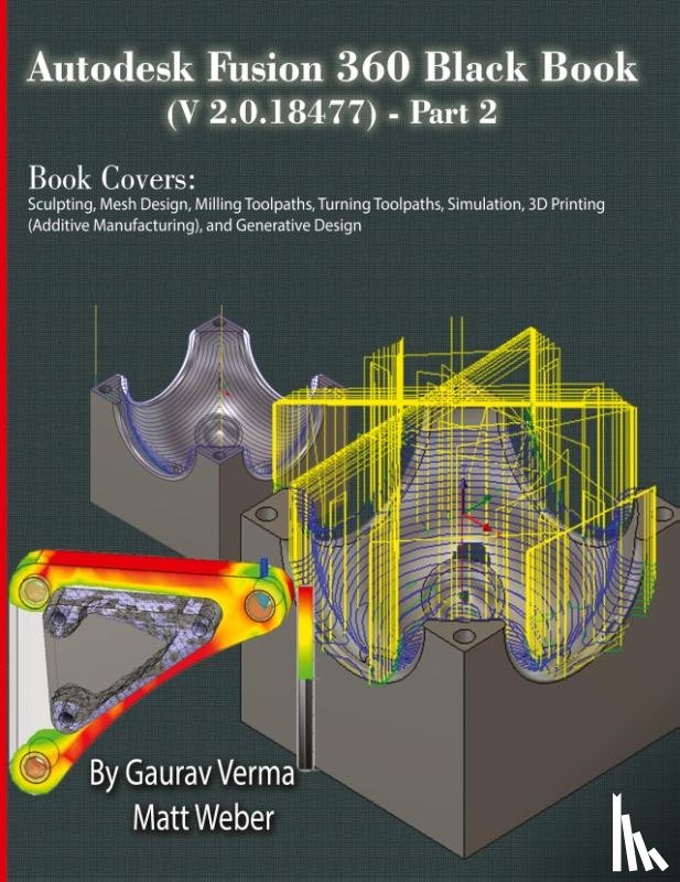 Verma, Gaurav, Weber, Matt - Autodesk Fusion 360 Black Book (V 2.0.18477) Part II