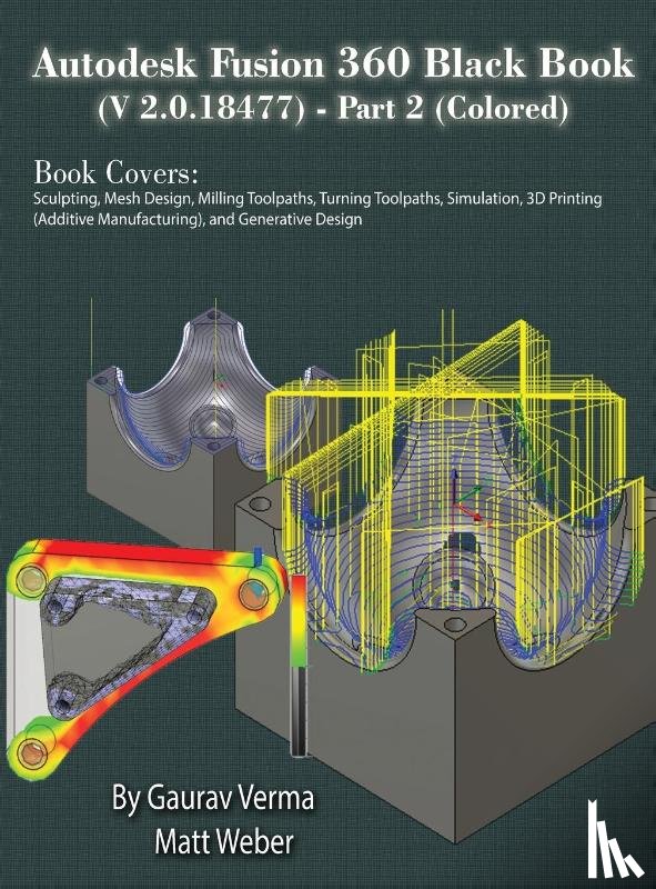 Verma, Gaurav, Weber, Matt - Autodesk Fusion 360 Black Book (V 2.0.18477) Part II