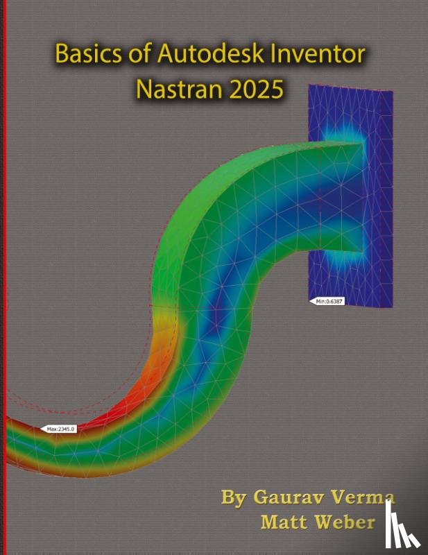 Verma, Gaurav, Weber, Matt - Basics of Autodesk Inventor Nastran 2025