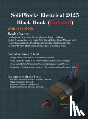 Verma, Gaurav, Weber, Matt - SolidWorks Electrical 2025 Black Book