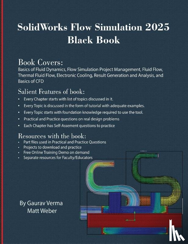 Verma, Gaurav, Weber, Matt - SolidWorks Flow Simulation 2025 Black Book