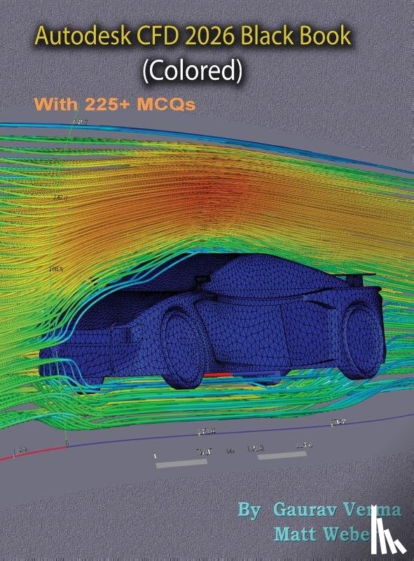 Verma, Gaurav, Weber, Matt - Autodesk CFD 2026 Black Book