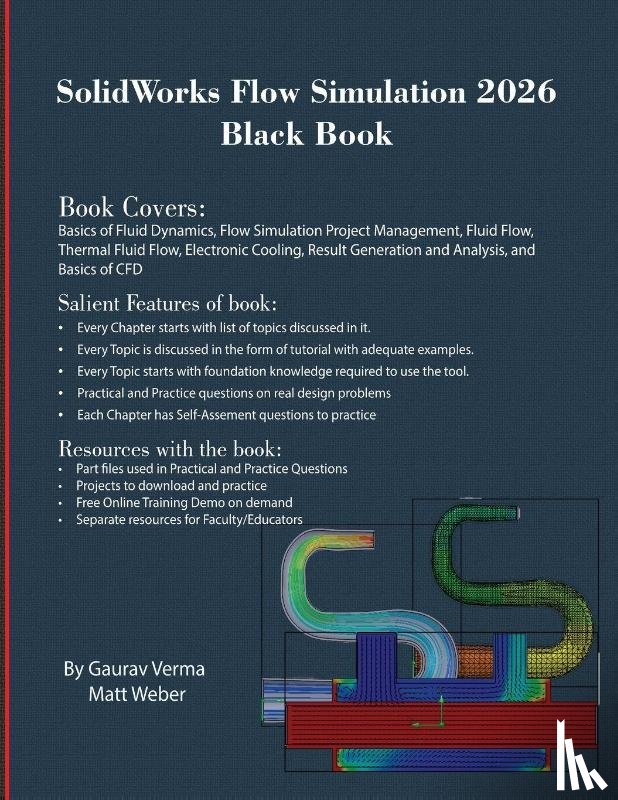 Verma, Gaurav, Weber, Matt - SolidWorks Flow Simulation 2026 Black Book