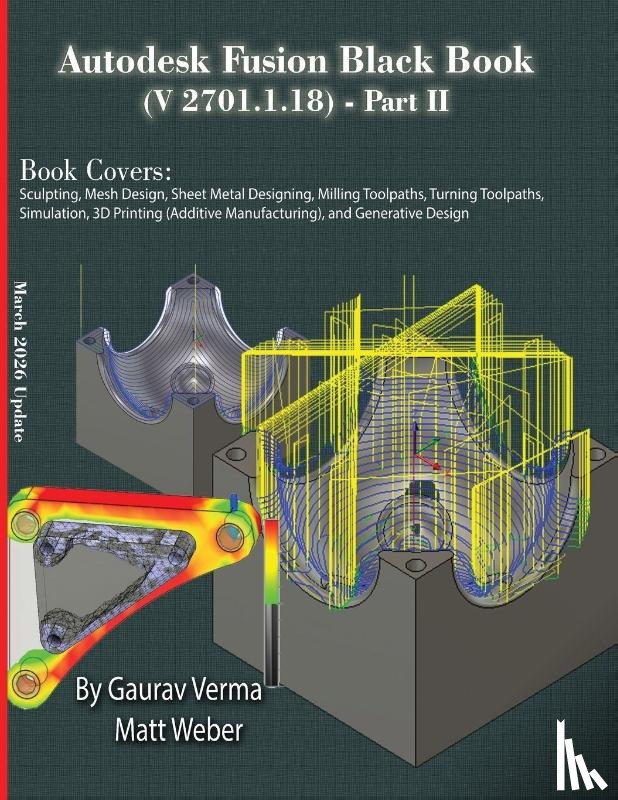 Verma, Gaurav, Weber, Matt - Autodesk Fusion Black Book (V 2701.1.18) Part II