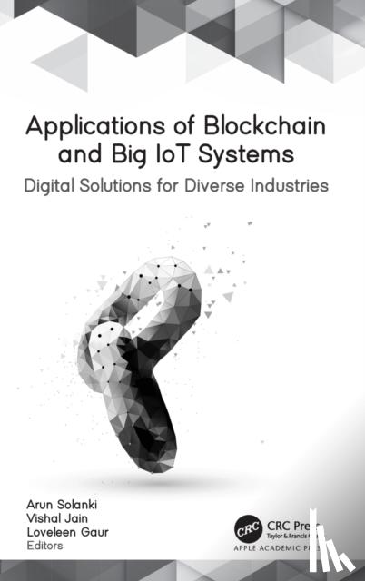  - Applications of Blockchain and Big IoT Systems