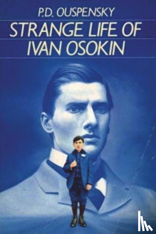 Ouspensky, P D - Strange Life of Ivan Osokin