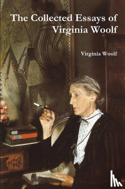 Woolf, Virginia - The Collected Essays of Virginia Woolf