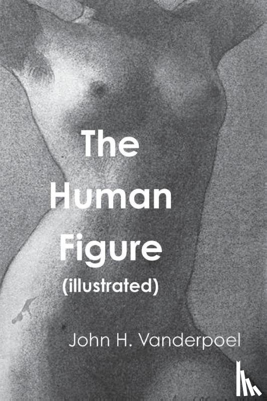 Vanderpoel, John H - The Human Figure