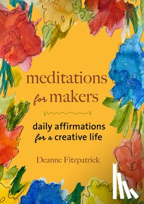 Fitzpatrick, Deanne - Meditations for Makers