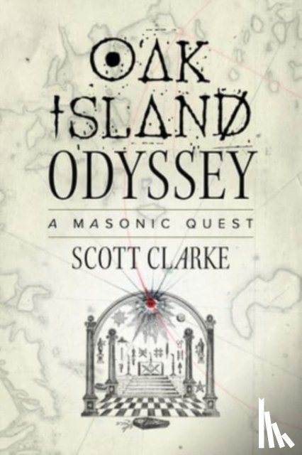 Clarke, Scott - Oak Island Odyssey