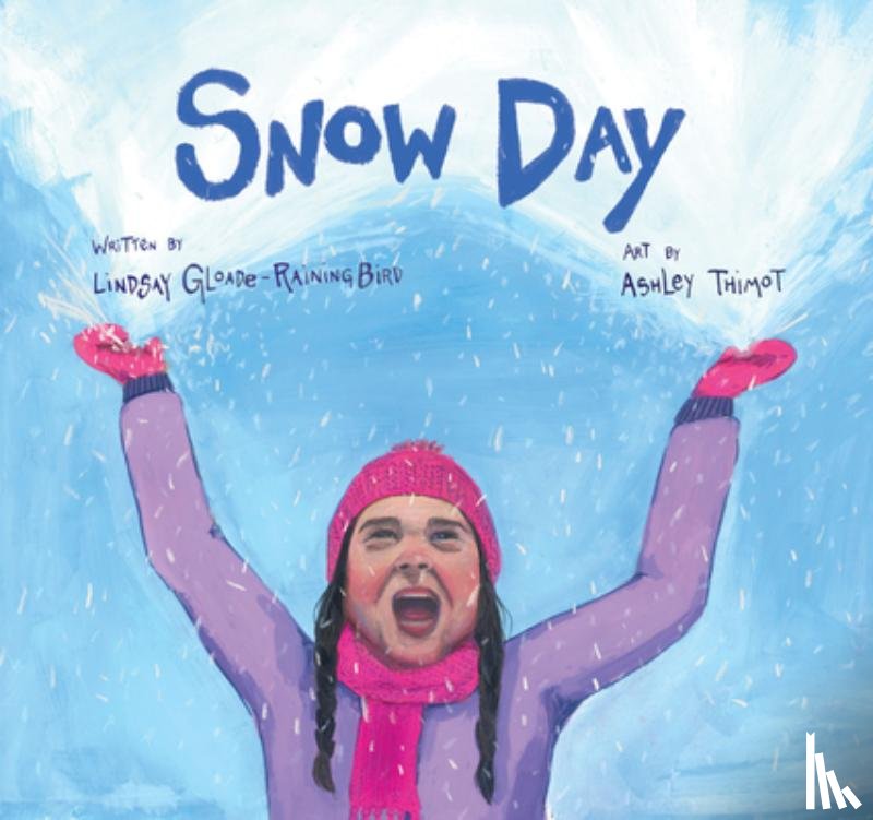 Gloade-Raining Bird, Lindsay - Snow Day