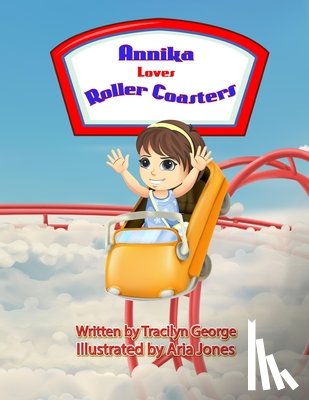 George, Tracilyn - Annika Loves Roller Coasters