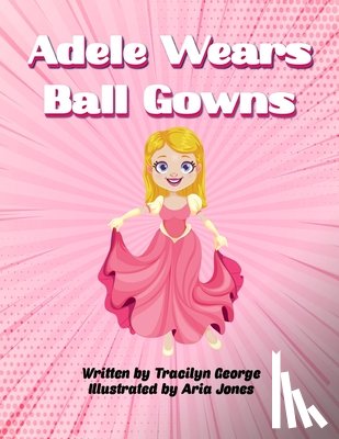 George, Tracilyn - Adele Wears Ball Gowns