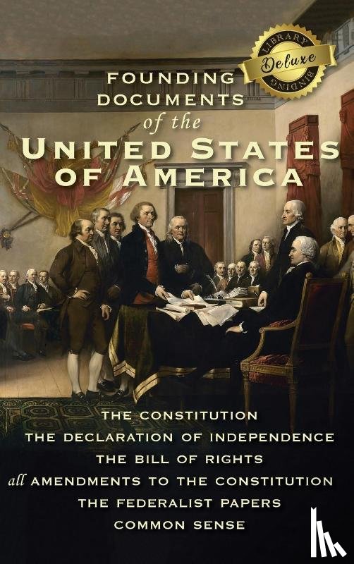 Hamilton, Alexander, Madison, James, Paine, Thomas - Founding Documents of the United States of America