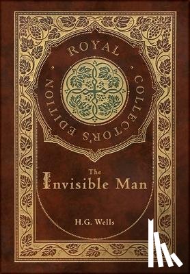 Wells, H G - The Invisible Man (Royal Collector's Edition) (Case Laminate Hardcover with Jacket)