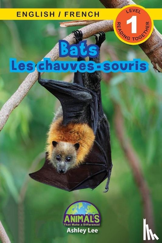 Lee, Ashley - Bats / Les chauves-souris