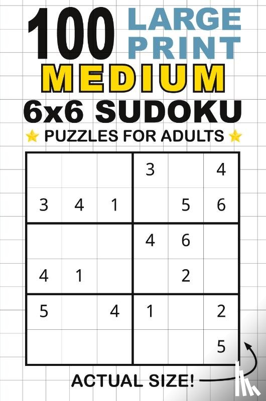 DICK, LAUREN - 100 Large Print Medium 6x6 Sudoku Puzzles for Adults
