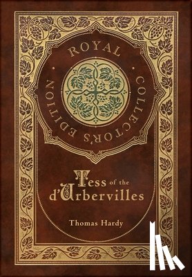Hardy, Thomas - Tess of the d'Urbervilles (Royal Collector's Edition) (Case Laminate Hardcover with Jacket)