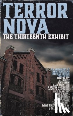 Ledrew, Matthew - Terror Nova: The Thirteenth Exhibit