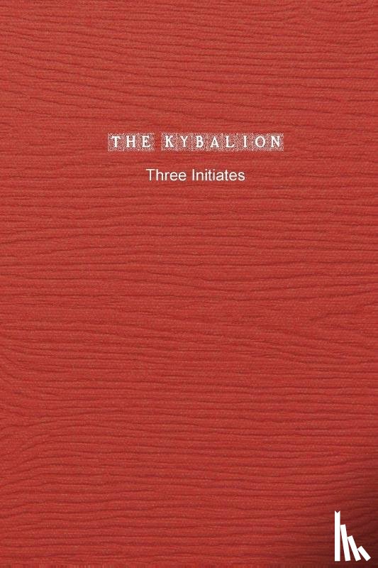 Initiates, Three - The Kybalion
