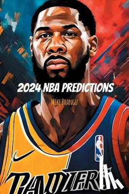 Bhangu - 2024 NBA Predictions