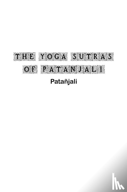 Patañjali - The Yoga Sutras of Patanjali