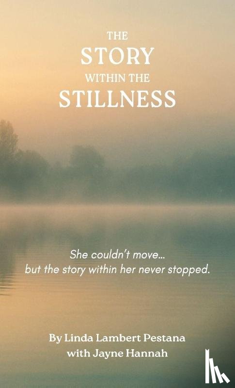 Lambert Pestana, Linda - The Story Within the Stillness