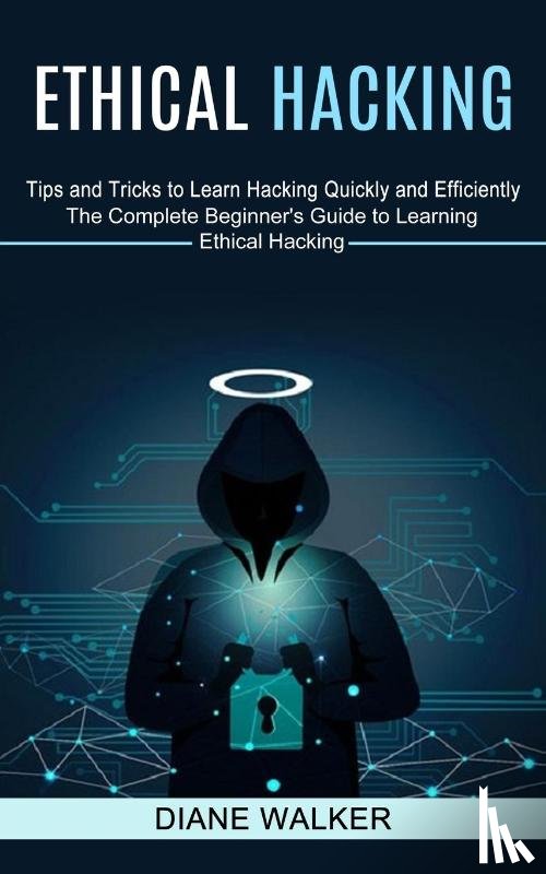 Walker, Diane - Ethical Hacking
