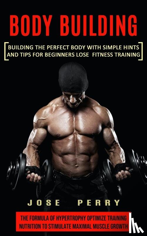 Perry, Jose - Body Building