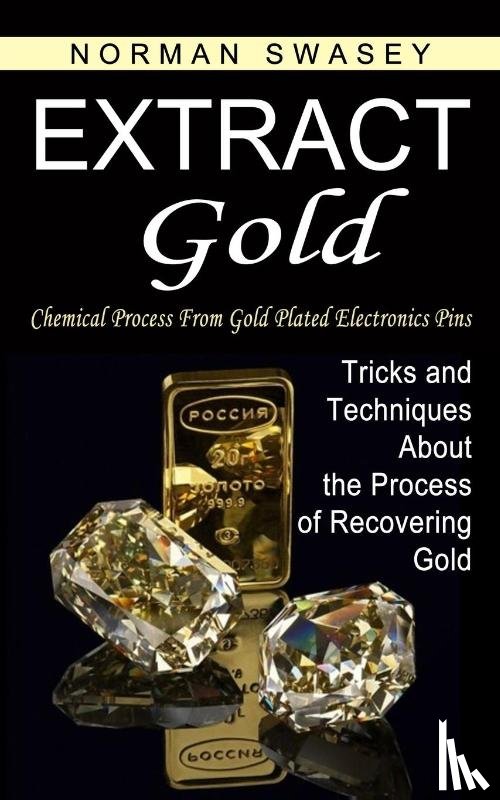 Swasey, Norman - Extract Gold