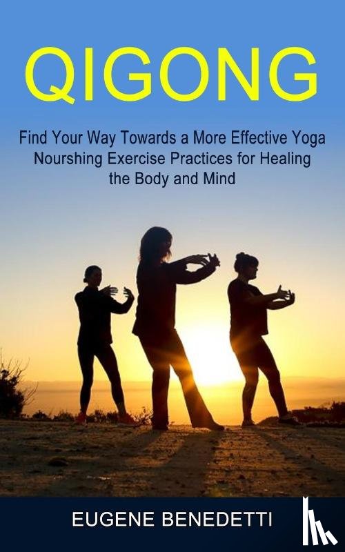 Benedetti, Eugene - Qigong