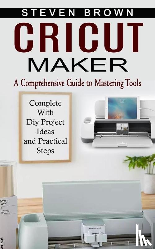 Brown, Steven - Cricut Maker