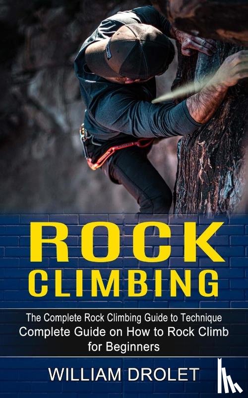 Drolet, William - Rock Climbing