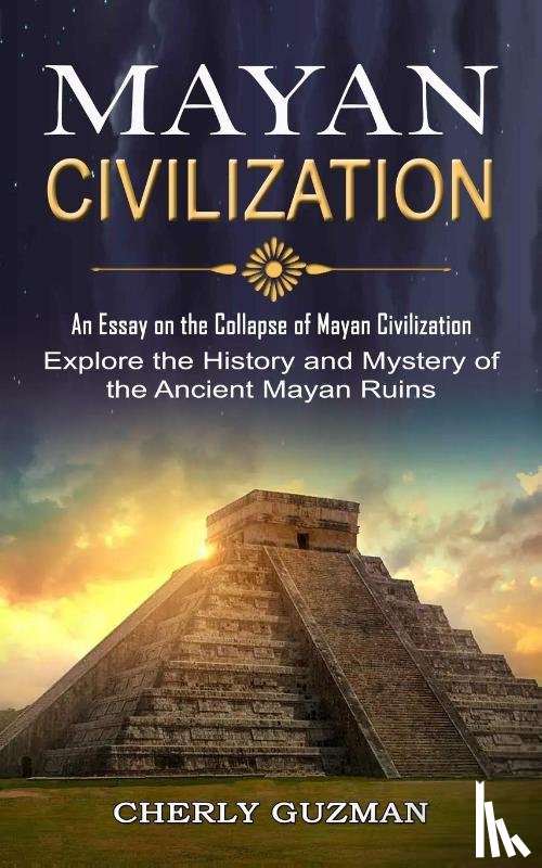 Guzman, Cherly - Mayan Civilization